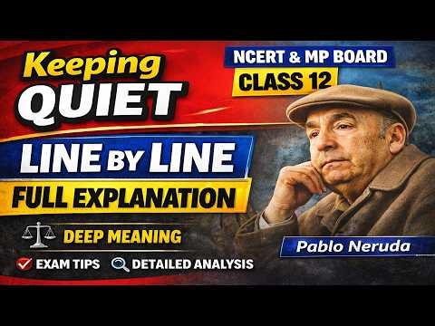 👉 *Keeping Quiet Full Explanation | Class 12 English | Line by Line | NCERT | MP Board*