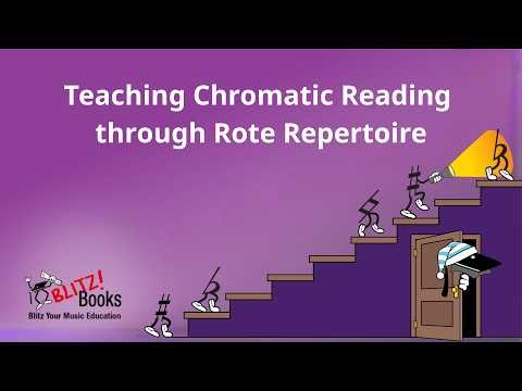 Teaching Chromatic Reading through Rote Repertoire