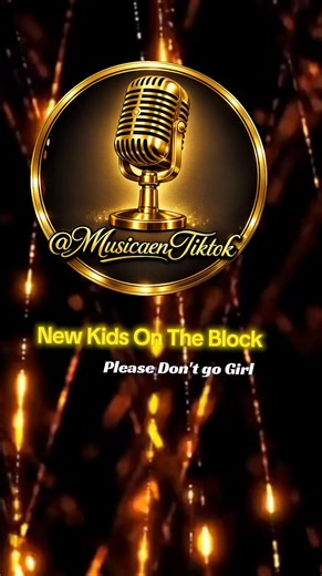 New Kids On The Block Please Don't Go Girl #newkidsontheblock #pleasedontgogirl #baladas90s #baladaseningles #fyp