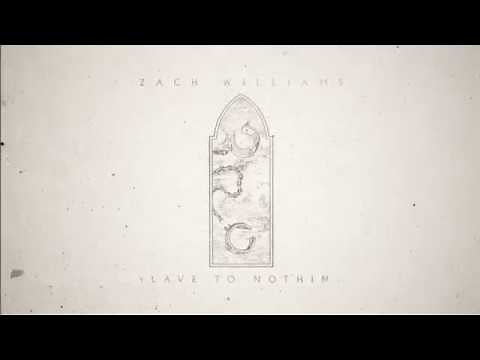 Zach Williams - Slave to Nothing (Official Lyric Video)