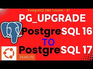 Upgrade PostgreSQL 16 to PostgreSQL 17 Effortlessly with pg_upgrade in Ubuntu 24.04 LTS