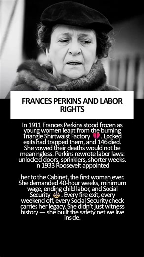 💔⚖️ FRANCES PERKINS AND LABOR RIGHTS