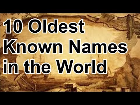 10 Oldest Known Names Recorded in History!