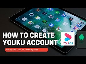 How to Create Youku Account using App on Android