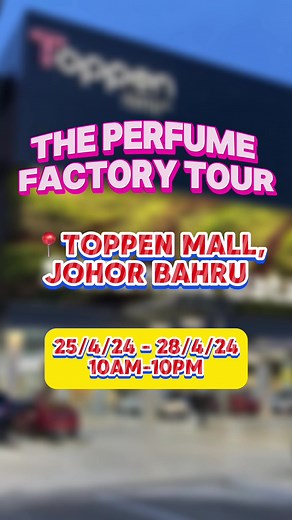 The Perfume Factory Tour 2024 at Toppen Mall, Johor Bahru