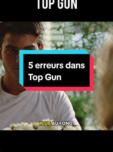 5 erreurs dans Top Gun à découvrir