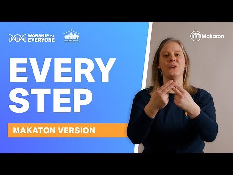 Every Step (Makaton Version) - Nick & Becky Drake, Worship For Everyone, Count Everyone In