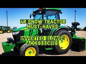 John Deere 4R Snow Tractor - Must Have Inverted Snowblower Accessories