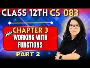 ✅Class 12 CS 083: 💯Score 100/100 in CS: Working with Functions| Part 2 |Barkha Mam 🔥