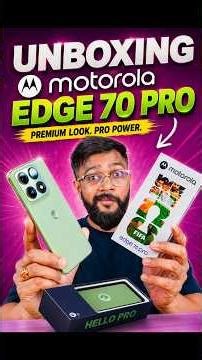 Motorola Edge 70 Pro Unboxing 😱