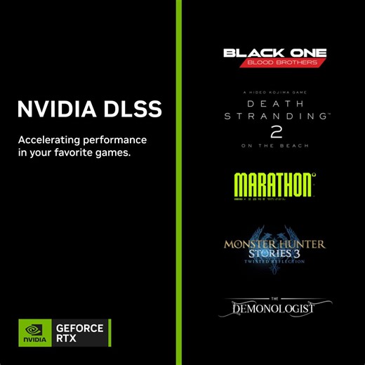 Even more games are adding NVIDIA DLSS this month! DLSS 4 with Multi Frame Generation: 🟢 DEATH STRANDING 2: ON THE BEACH 🟢 Demonologist (Via NVapp) DLSS 4.5 Super Resolution (NVapp): 🟢 Marathon 🟢 Monster Hunter Stories 3: Twisted Reflection 🟢 Black One Blood Brothers #RTXOn | NVIDIA GeForce