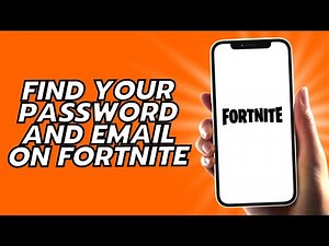 How To Find Your Password And Email On Fortnite