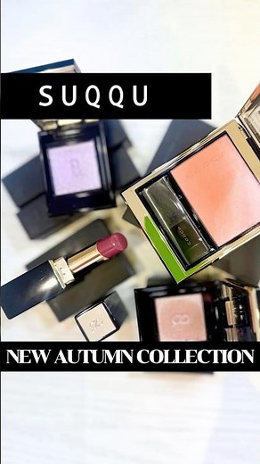 SUQQU New Autumn Collection - Unbox and Swatch