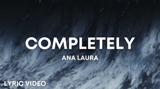 4.8K views · 122 reactions | Completely - Ana Laura (Lyrics) | Unfailing Love | Facebook