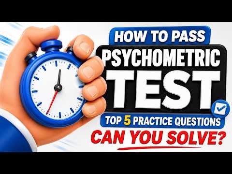 Practice PSYCHOMETRIC TEST Questions Before Your Exam