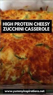 High Protein Easy Cheesy Zucchini Casserole Recipe