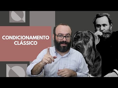 Condicionamento Clássico | Ivan Pavlov | Aprendizagem #2