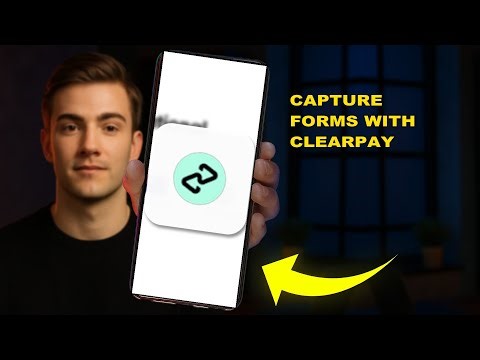 How To Capture Forms With Clearpay 2025 (WALKTHROUGH) (2026)