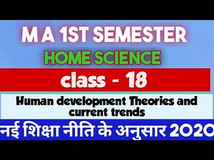 M.A. 1st-semester home science//Human development theory and current trends // class 18 // 2023