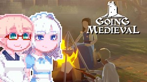【Going Medieval】そらりり中世#3
