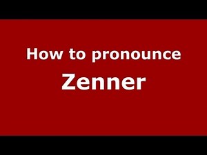 How to Pronounce Zenner - PronounceNames.com