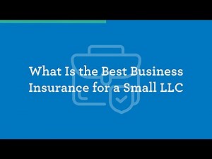 What Is the Best Business Insurance for a Small LLC?