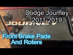 Front brake pads/rotors replacement, 2011-2019 dodge journey.