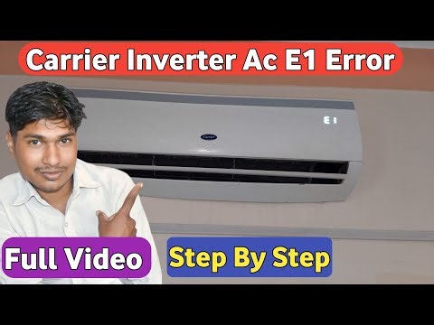 Carrier Inverter Split AC E1 Error//Carrier Split Inverter Ac Repair// Carrier Inverter Ac Error
