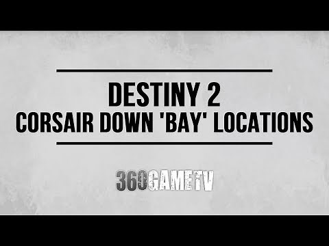 Destiny 2 All Corsair Down 'Bay' Locations - Corsair Down Locations Guide