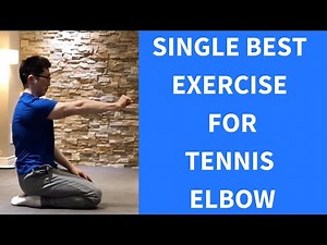 The Single Best Exercise For Tennis Elbow