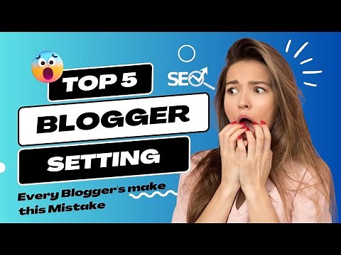 Top 5 seo settings for blogger [Ranking problem solved - Blogger seo settings], do seo in blogger