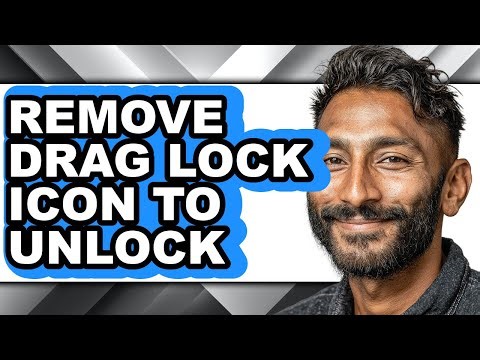 How to Remove Drag Lock Icon to Unlock - Full Guide