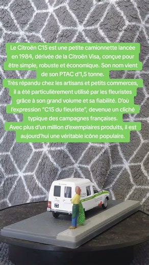 Le Citroën C15 lancée en 1984. À l'échelle 1/43. #diecast #citroen #c15 #fleuriste