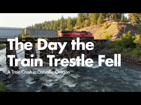 The Day the Train Trestle Fell — A Train Crash in Corvallis, Oregon
