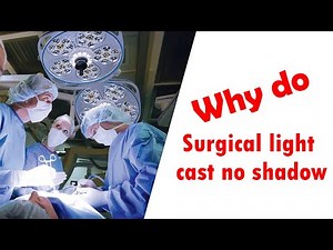 Why Do Surgical Lights Cast No Shadows? The Science Explained!