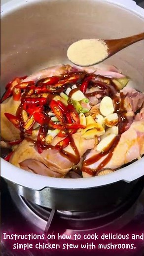 Instructions on how to cook delicious and simple chicken stew with mushrooms