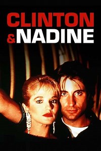 Clinton and Nadine (1988) - Movie