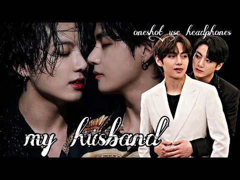 My Husband 🫦 use🎧 Oneshot 🍿 Romantic Taekook love story #taekook #taekookff #bts ‪@ARMY_MISSWISH‬