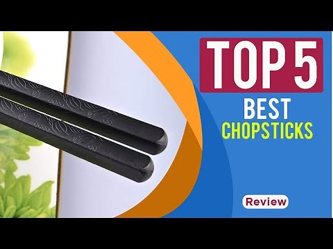The 5 Best Chopsticks Review for 2025 | Best Chopsticks Material | CHOPSTICKS