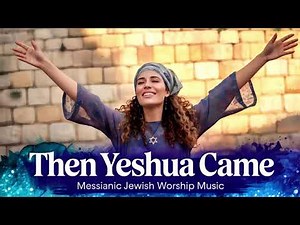5 Hours of Messianic Jewish Worship Songs! Original NEW Anointed Hebrew English Praise Songs