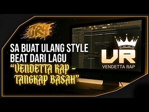 Saya Buat Ulang Musik dari Lagu TANGKAP BASAH - VENDETTA RAP di FL STUDIO [Free FLP]🥭🔥