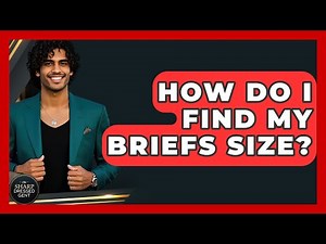 How Do I Find My Briefs Size? - The Sharp Dressed Gent