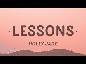 Holly Jade & Alone Architect - Lessons (Lyrics)