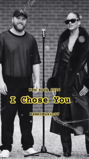 KemblMusic - I Chose You (Official Song) 2026