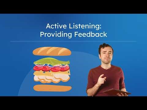 Active Listening: The Sandwich Method - How To Give Kind and Helpful Feedback