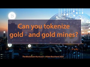 51: Can you tokenize gold - and gold mines?