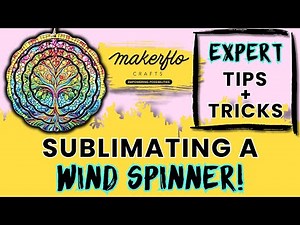 Sublimating a Wind Spinner! | Step by Step Guide