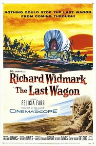 The Last Wagon (1956 film) ~ Complete Wiki | Ratings | Photos | Videos | Cast