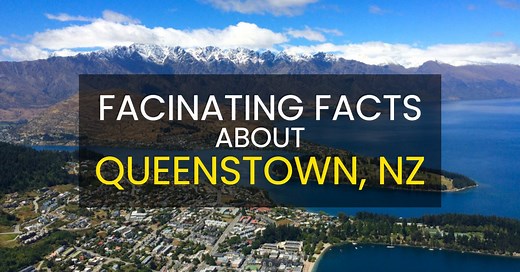 10 Fascinating Facts About Queenstown, New Zealand
