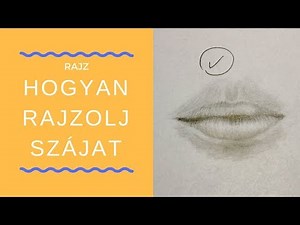 Rajz - Hogyan rajzolj szájat? | Vida Ágnes